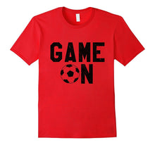 Game on Soccer Shirt - Soccer Apparel T-Shirt
