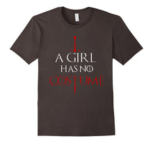 Best Holiday Gifts - A Girl Has No Costume - Funny T-Shirt