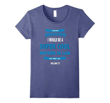 I Wound Be a Super Cool Mother in Law T-Shirt