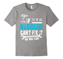 If Kessler Can't Fix It No One Can T-Shirt, Father Day Gift