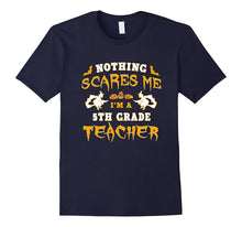 Nothing Scares Me 5th Grade Teacher Halloween Gift T-Shirt