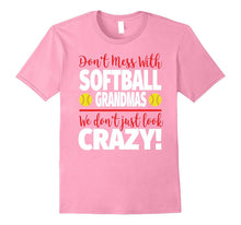 Crazy Softball Grandma T-Shirt - We Don't Just Look Crazy