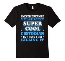 Super Cool Custodian Shirt Gift for Father's Day 2017
