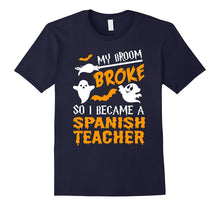 My Broom Broke Spanish Teacher Tshirt Halloween Awesome