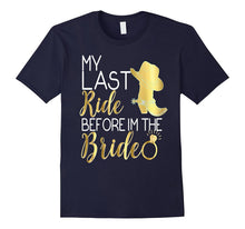 My Last Ride Before I'm the Bride Shirt Wedding Cowboy Boots
