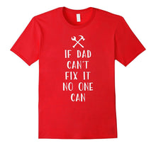 If Dad Can't Fix It No One Can Shirt Handyman Fathers Day