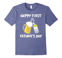 Happy First Father's Day T-Shirt, Funny Dad Tee for Men