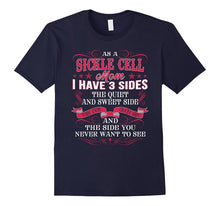 As a Sickle Cell Mom I Have 3 Sides Funny T Shirt