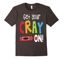 Get Your Cray on Shirt