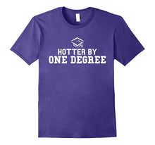 Hotter by One Degree Hilarious T-Shirt