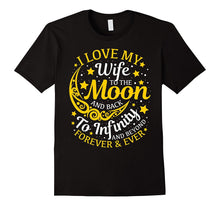I Love My Wife to the Moon and Back T-Shirt Husband Gifts