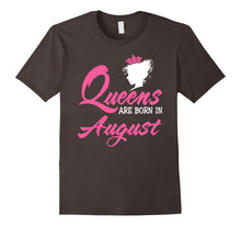 Queens Are Born in August Birthday Gift Shirt Ideas 2017