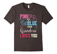 Pink or Blue Your Grandma Loves You T-Shirt