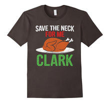 Save the Neck for Me Clark Shirt - Funny Turkey T-Shirt