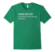Haikus Are Easy but Sometimes They Don't Make Sense T-Shirt
