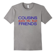 Cousins Make the Best Friends Family Shirt