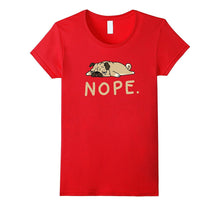 Nope Not Today Shirt Funny Lazy Pug Shirt