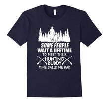 Hunting Buddy Mine Calls Me Dad T Shirt