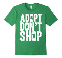 Dont Shop Adopt Save Life Tshirt Rescue Animals Love
