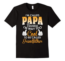 Im Called Papa Because Cool to Be Called Grandfather TShirt