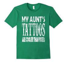 AmazingTees: My Aunt's Tattoos Are Cooler Than Yours T Shirt