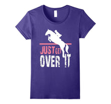 Just Get Over It Funny Horse Riding T-Shirt