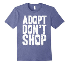 Dont Shop Adopt Save Life Tshirt Rescue Animals Love