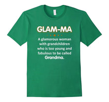 Glam-Ma Too Young and Fabulous to Be Called Grandma T-Shirt
