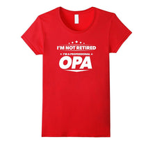 Im Not Retired, Im a Professional Opa T Shirt - Gift
