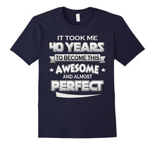40th Birthday Shirt Took 40 Years Become Awesome Born 1977