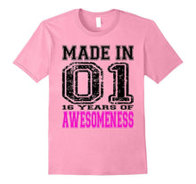 16th Gift Birthday shirt.Made in 01 16 Years of Awesomeness
