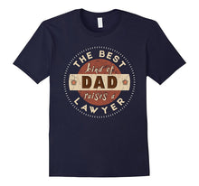 The Best Kind of Dad Raises a Lawyer - Fathers Day T-Shirt