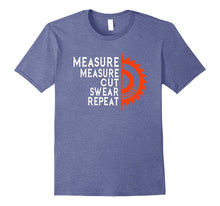 Measure Twice Cut One Swear | Woodworker Carpenter Shirt