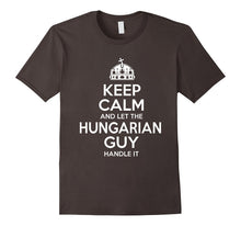 Keep Calm and Let the Hungarian Guy Handle It T-Shirt