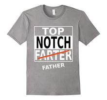 Mens Top Notch Farter, ( Father ) T Shirt