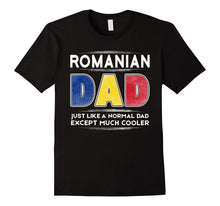 Mens Romanian Dad Is Much Cooler Father's Day T-Shirt Flag