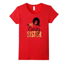 Black Girl Magic the Crazy Sister Shirt Birthday Wedding