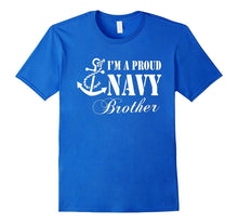 Pride Military - I'm a Proud U.S. Navy Brother T-Shirt