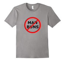 No Man Buns Hairstyle Fashion Funny T-Shirt