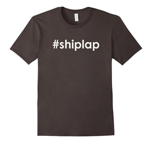 #SHIPLAP Shirt for Men and Women #SHIPLAP T-Shirt