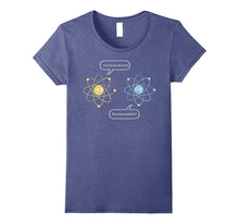 I've Lost an Electron - Are You Positive Funny Chemist Shirt