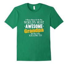 Funny Awesome Grandpa T-Shirt - Here I Am Killing It