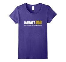 Karate Dad Like Regular Dad Only Cooler T Shirt Father's Day