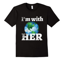 I'm With Her March for Science Tshirt Tee Earth Day April 22