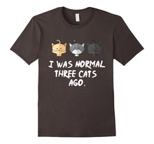 I Was Normal Three Cats Ago Tee Shirt Purrr Funny Crazy