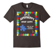 Not All Superheroes Wear Capes T Shirt