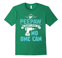 If Peepaw Can't Fix It No One Can T-Shirt