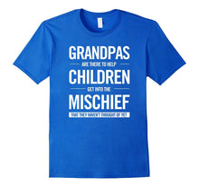 Men's Funny Grandpa Shirt; Get Into Mischief They Haven't Thought