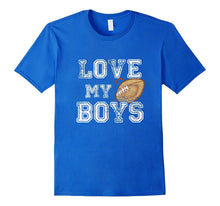 Love My Boys T-Shirt Football Season Funny Game Day Tee