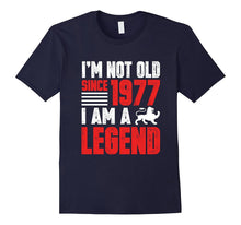 I'm Not Old Since 1977 I Am a Legend Gift for 40 Years Old